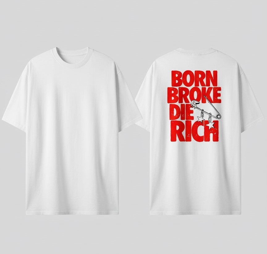 Born Broke Die Rich